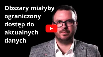 Obszary miałyby bardzo ograniczony dostęp do aktualnych danych